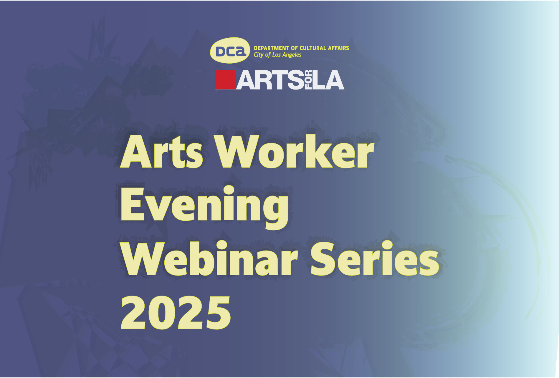 2025 Evening Webinar Series for Arts Workers