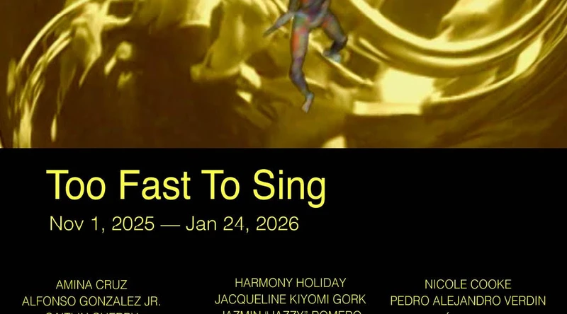A black and yellow graphic for LAMAG's upcoming exhibition, "Too Fast to Sing". The graphic includes information about the exhibition including dates, location, participating artists, and sponsors.
