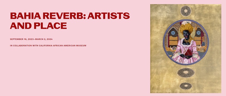 The image is a screenshot of a letter regarding an upcoming event titled "Bahia Reverb: Artists and Place" taking place from September 10, 2023, to March 2, 2024, in collaboration with the California African American Museum.