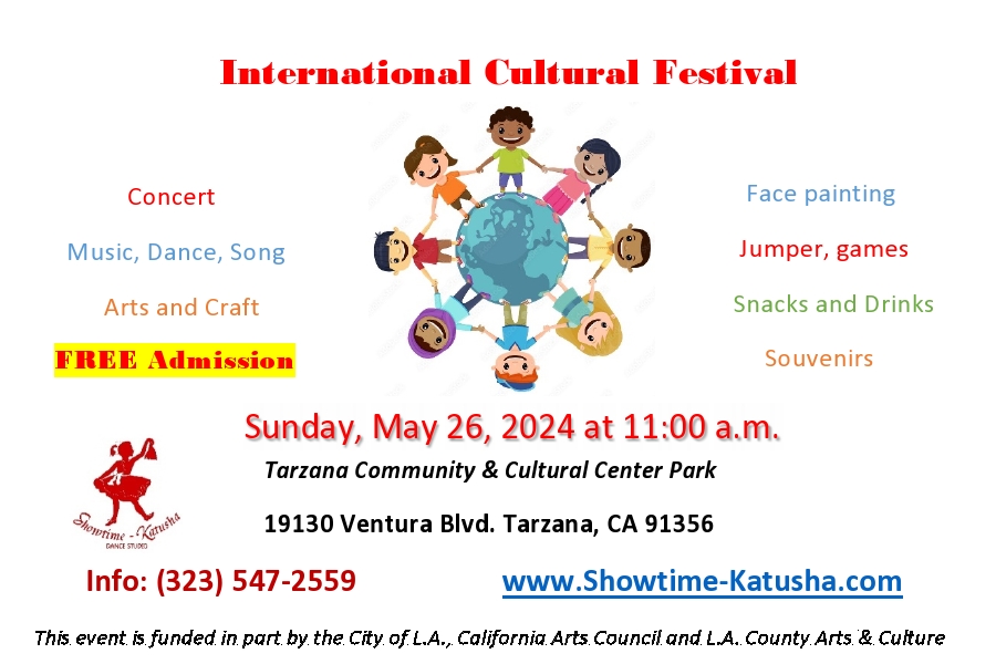 The image is a diagram or poster for an International Cultural Festival event happening on Sunday, May 26, 2024, at 11:00 a.m. at the Tarzana Community & Cultural Center Park. The festival includes a concert, face painting, music, dance, song, games, arts and crafts, snacks, drinks, souvenirs, and free admission. Showtime features Katusha, and the event is funded by the City of L.A., California Arts Council, and L.A. County Arts & Culture. Contact information is provided for more details.