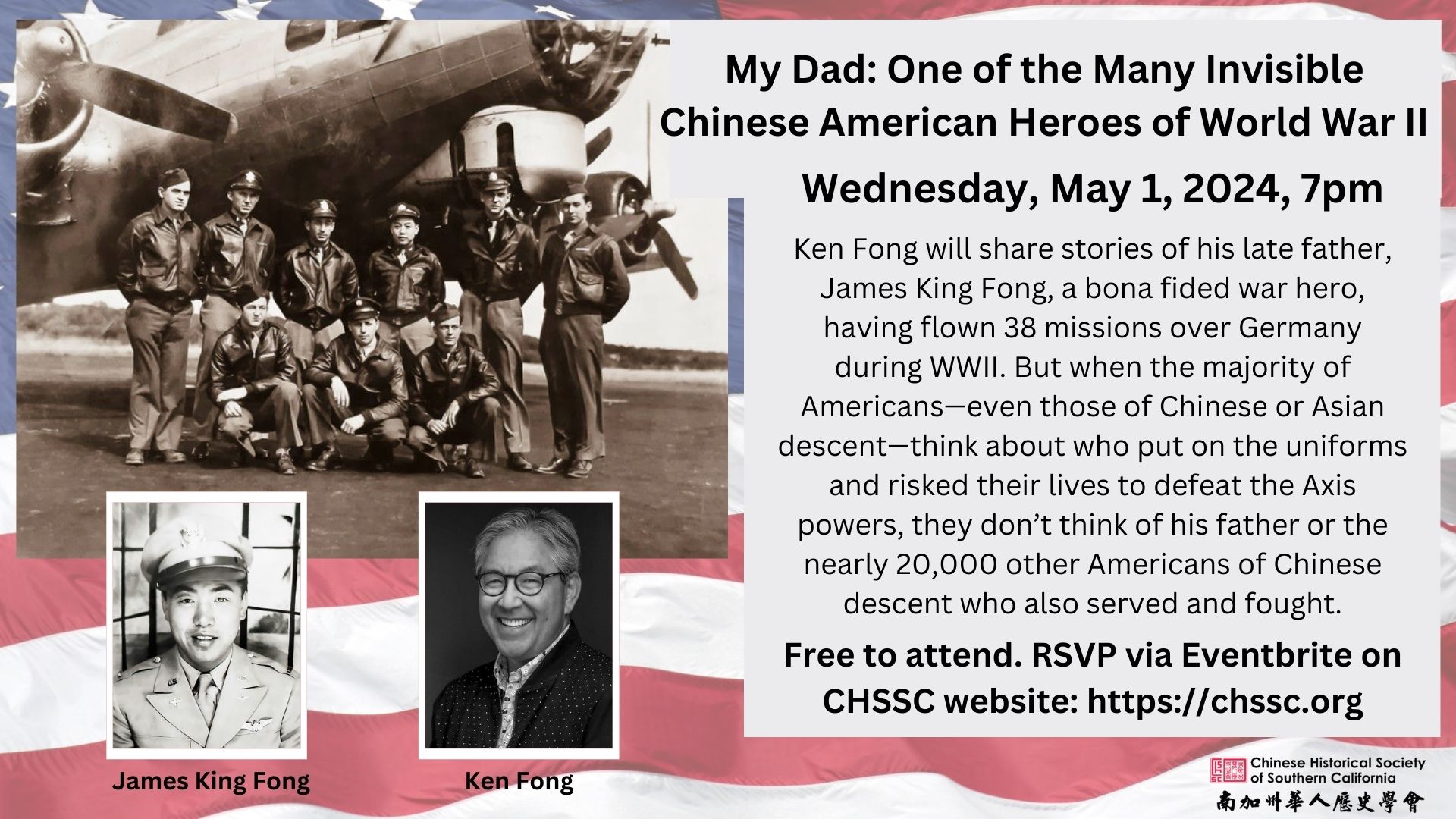 Ken Fong will share stories of his late father, James King Fong, a true war hero who flew 38 missions over Germany during WWII.