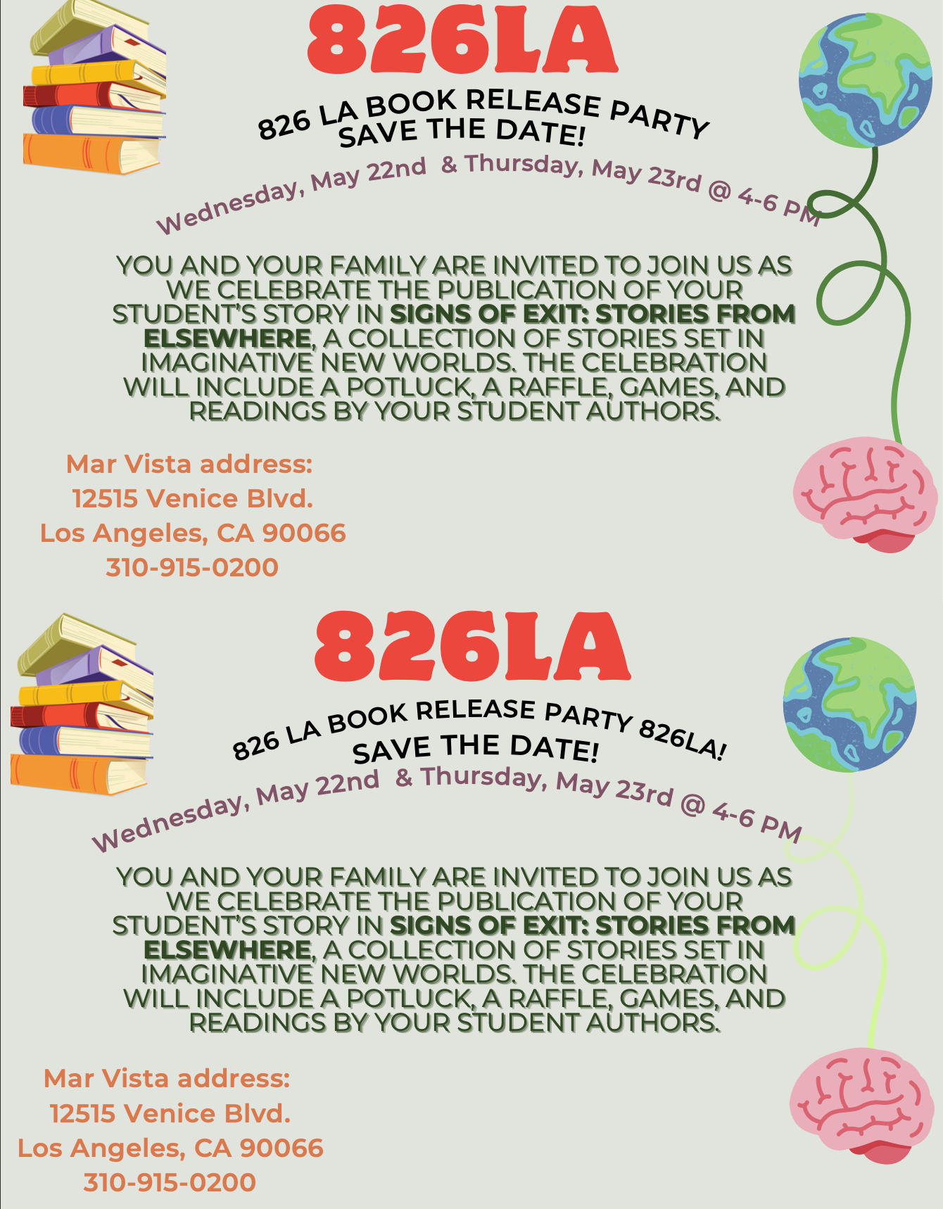 This is an invitation to the 826 LA Book Release Party for the publication of students' stories in "Signs of Exit: Stories from Elsewhere." The event includes a potluck, raffle, games, and readings by student authors. The party will be held on May 22nd and May 23rd at 826LA in Los Angeles.
